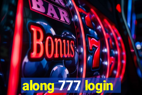 along 777 login